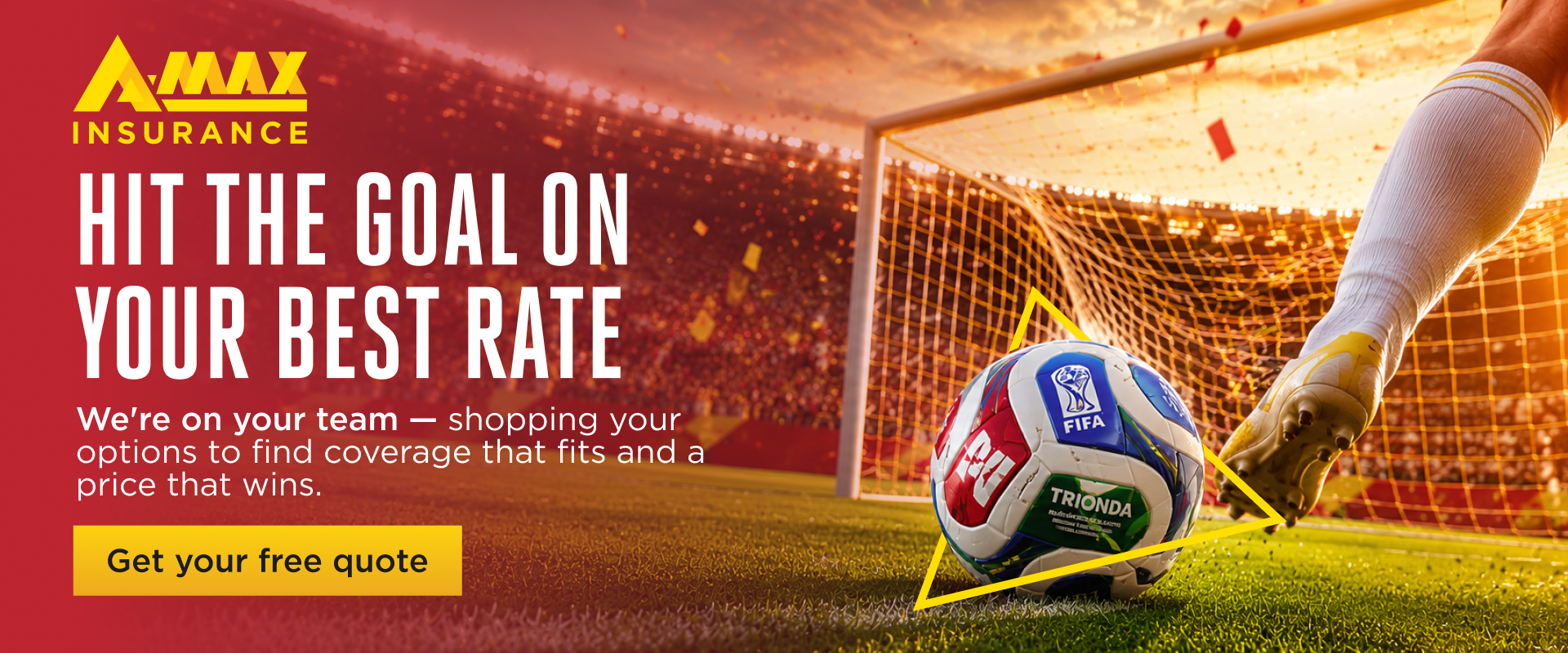 Hit the goal on your best rate. Get your free quote.